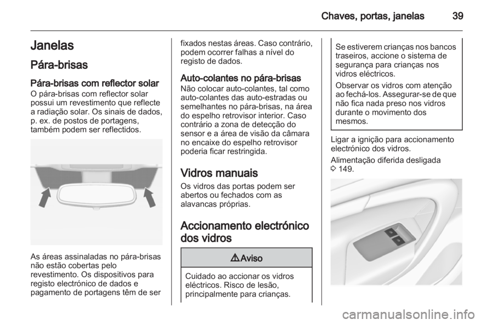 OPEL INSIGNIA 2013 Manual de Instruções (in Portugues) OPEL INSIGNIA 2013 Manual de Instruções (in Portugues)