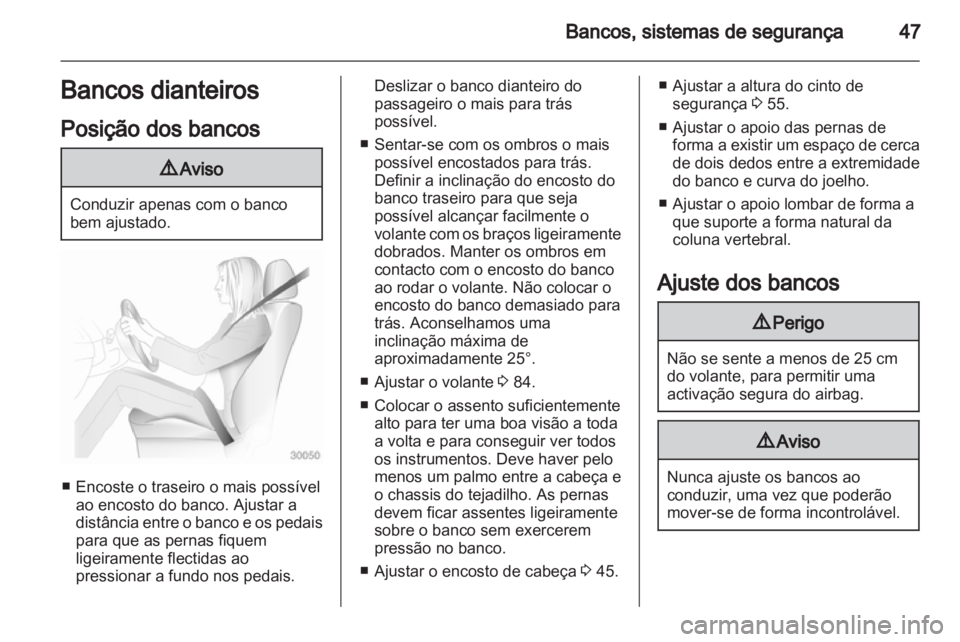 OPEL INSIGNIA 2013 Manual de Instruções (in Portugues) OPEL INSIGNIA 2013 Manual de Instruções (in Portugues)