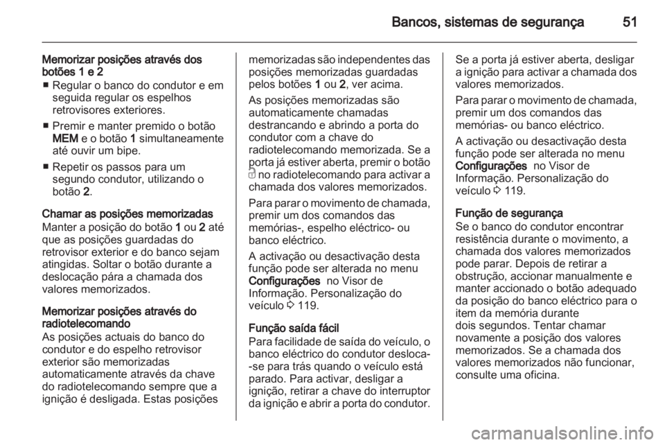 OPEL INSIGNIA 2013 Manual de Instruções (in Portugues) OPEL INSIGNIA 2013 Manual de Instruções (in Portugues)