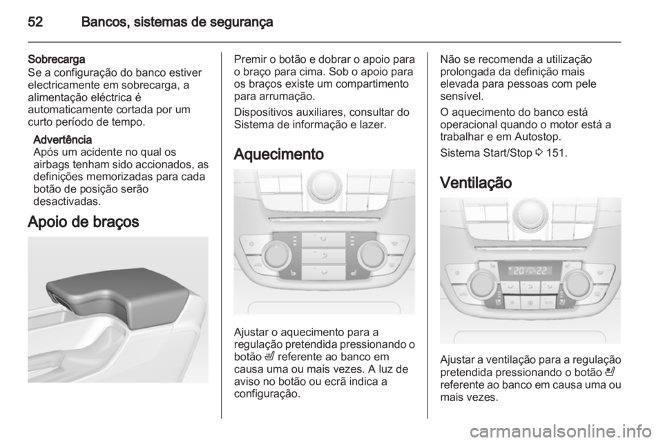 OPEL INSIGNIA 2013 Manual de Instruções (in Portugues) OPEL INSIGNIA 2013 Manual de Instruções (in Portugues)