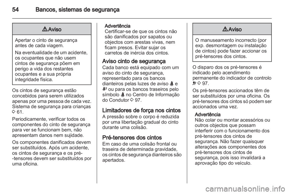 OPEL INSIGNIA 2013 Manual de Instruções (in Portugues) OPEL INSIGNIA 2013 Manual de Instruções (in Portugues)