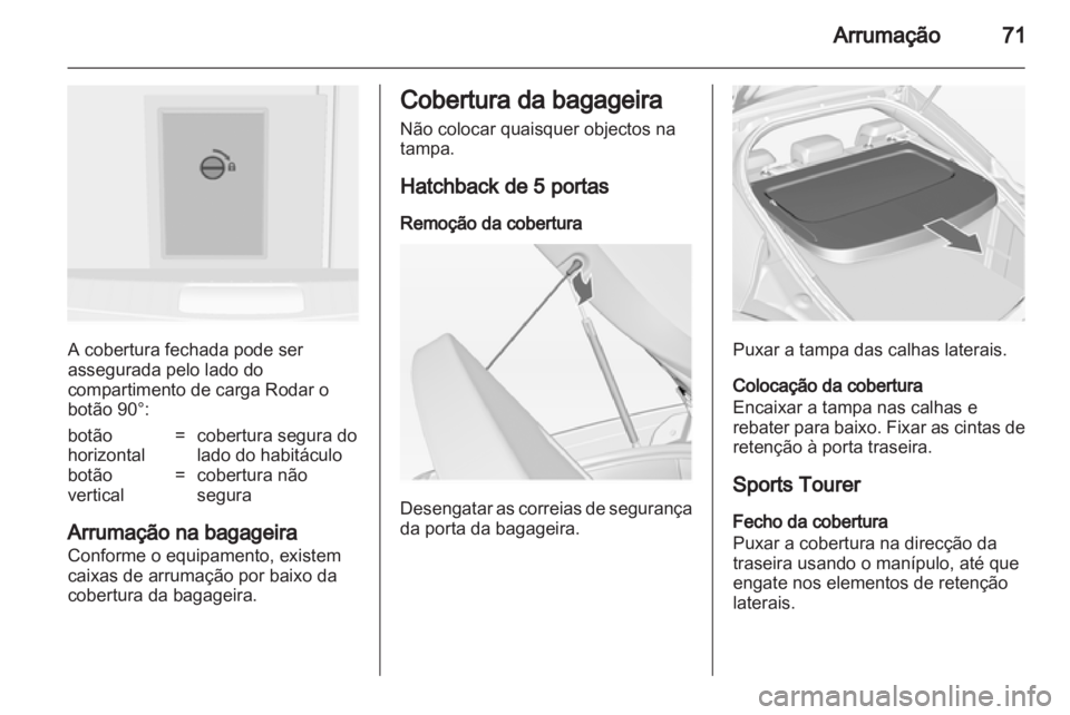 OPEL INSIGNIA 2013 Manual de Instruções (in Portugues) OPEL INSIGNIA 2013 Manual de Instruções (in Portugues)