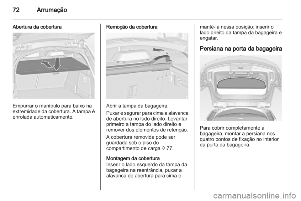 OPEL INSIGNIA 2013 Manual de Instruções (in Portugues) OPEL INSIGNIA 2013 Manual de Instruções (in Portugues)