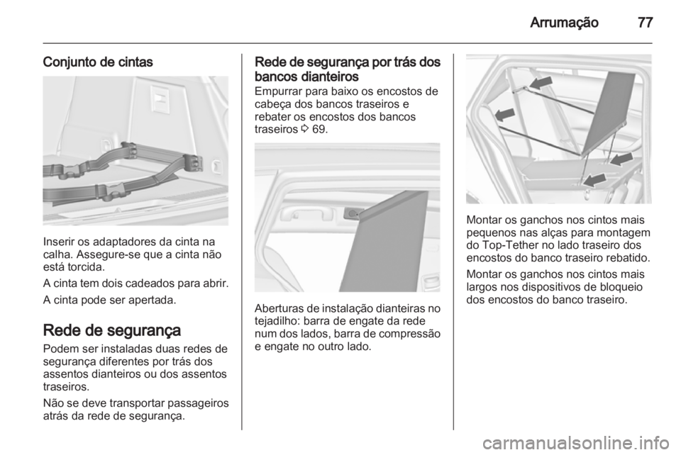 OPEL INSIGNIA 2013 Manual de Instruções (in Portugues) OPEL INSIGNIA 2013 Manual de Instruções (in Portugues)