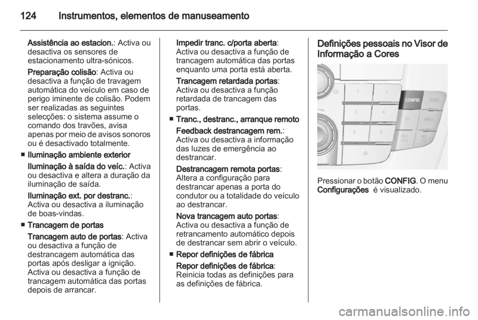 OPEL INSIGNIA 2013.5 Manual de Instruções (in Portugues) OPEL INSIGNIA 2013.5 Manual de Instruções (in Portugues)