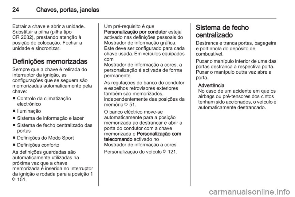 OPEL INSIGNIA 2013.5 Manual de Instruções (in Portugues) OPEL INSIGNIA 2013.5 Manual de Instruções (in Portugues)