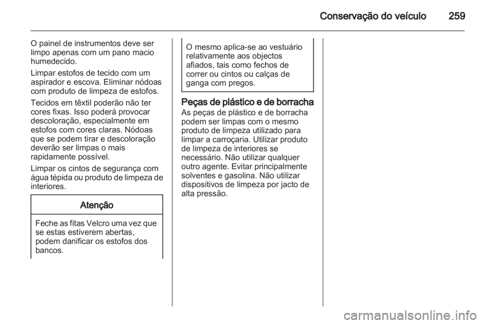 OPEL INSIGNIA 2013.5 Manual de Instruções (in Portugues) OPEL INSIGNIA 2013.5 Manual de Instruções (in Portugues)