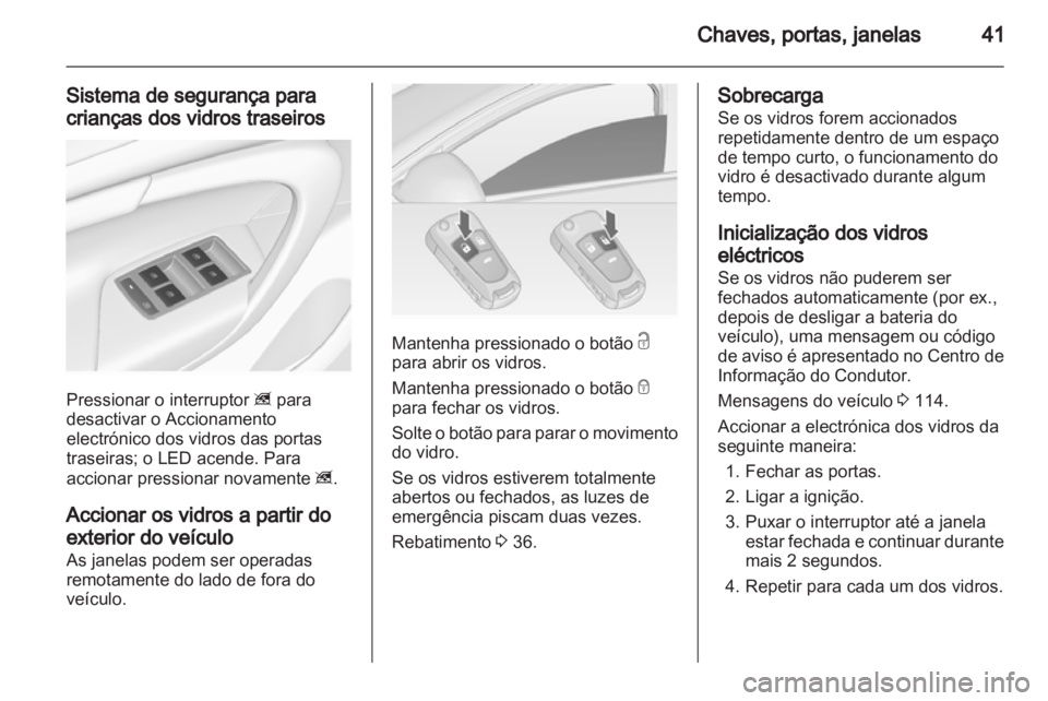 OPEL INSIGNIA 2013.5 Manual de Instruções (in Portugues) OPEL INSIGNIA 2013.5 Manual de Instruções (in Portugues)
