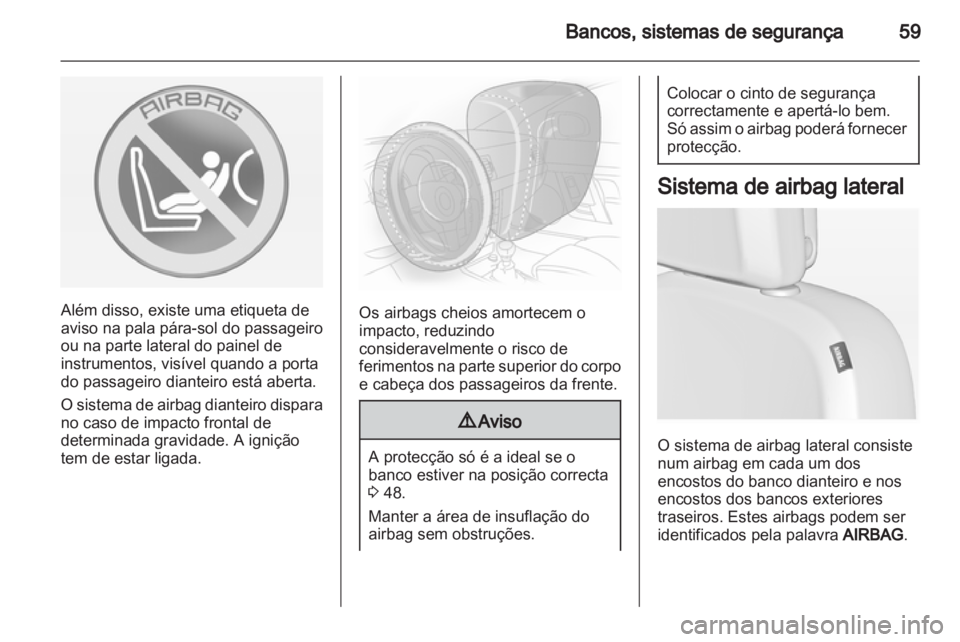 OPEL INSIGNIA 2013.5 Manual de Instruções (in Portugues) OPEL INSIGNIA 2013.5 Manual de Instruções (in Portugues)