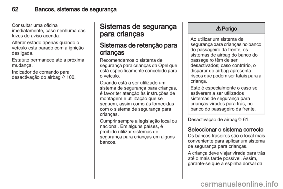 OPEL INSIGNIA 2013.5 Manual de Instruções (in Portugues) OPEL INSIGNIA 2013.5 Manual de Instruções (in Portugues)