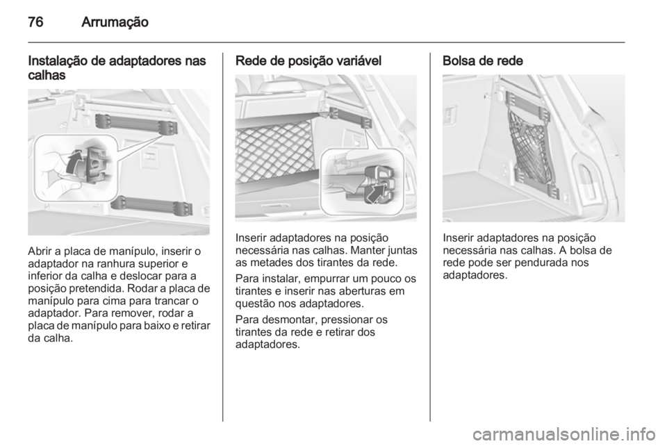 OPEL INSIGNIA 2013.5 Manual de Instruções (in Portugues) OPEL INSIGNIA 2013.5 Manual de Instruções (in Portugues)