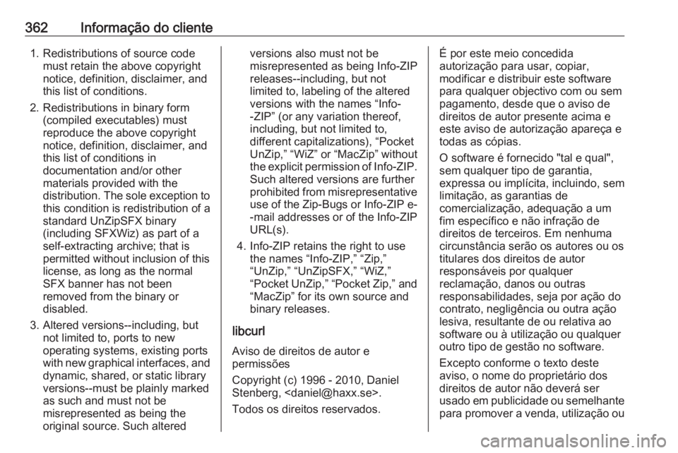 OPEL INSIGNIA BREAK 2019 Manual de Instruções (in Portugues) 362Informação do cliente1. Redistributions of source codemust retain the above copyright
notice, definition, disclaimer, and
this list of conditions.
2. Redistributions in binary form (compiled exec OPEL INSIGNIA BREAK 2019 Manual de Instruções (in Portugues) 362Informação do cliente1. Redistributions of source codemust retain the above copyright
notice, definition, disclaimer, and
this list of conditions.
2. Redistributions in binary form (compiled exec