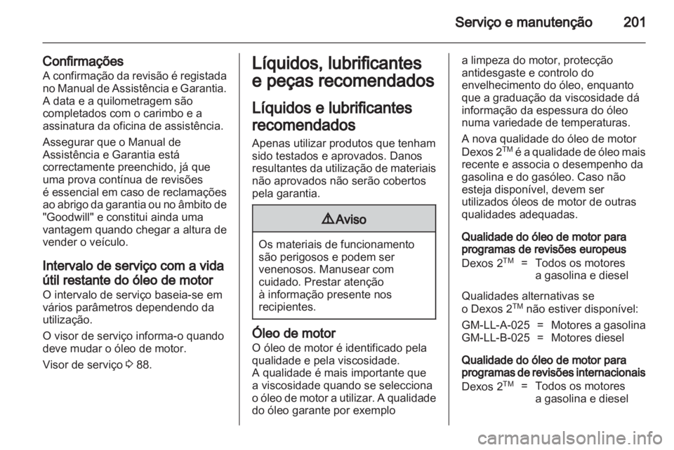 OPEL MERIVA 2011 Manual de Instruções (in Portugues) OPEL MERIVA 2011 Manual de Instruções (in Portugues)