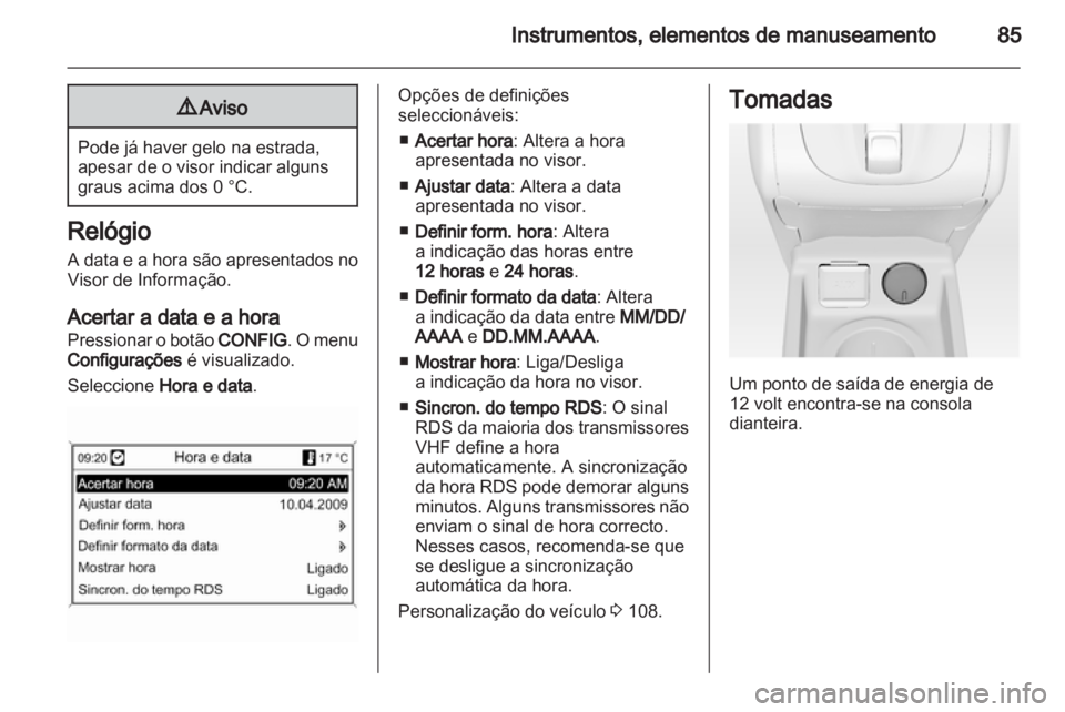 OPEL MERIVA 2011 Manual de Instruções (in Portugues) OPEL MERIVA 2011 Manual de Instruções (in Portugues)