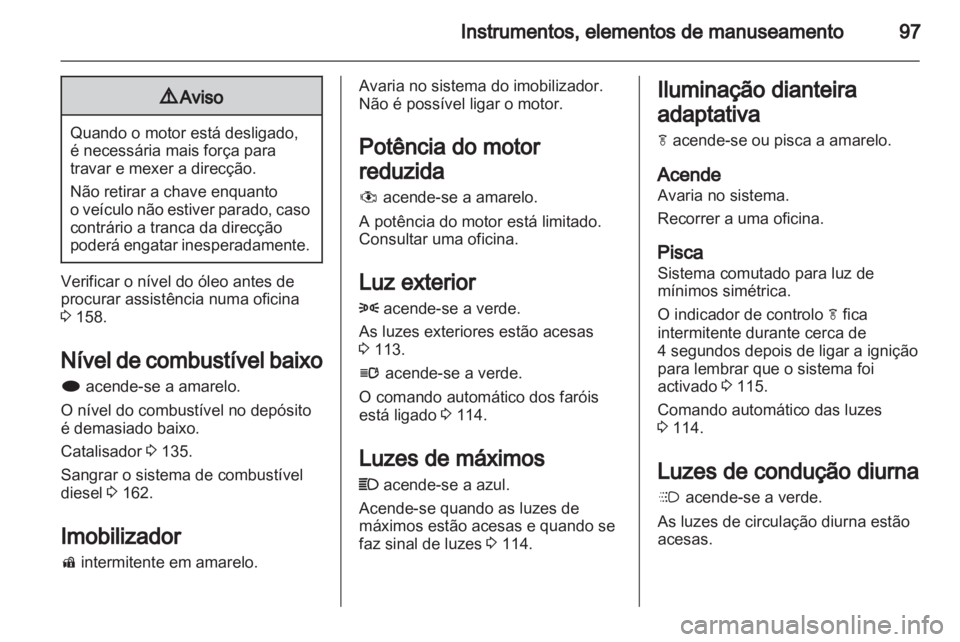 OPEL MERIVA 2011 Manual de Instruções (in Portugues) OPEL MERIVA 2011 Manual de Instruções (in Portugues)