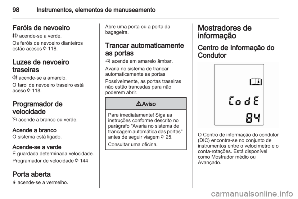 OPEL MERIVA 2011 Manual de Instruções (in Portugues) OPEL MERIVA 2011 Manual de Instruções (in Portugues)