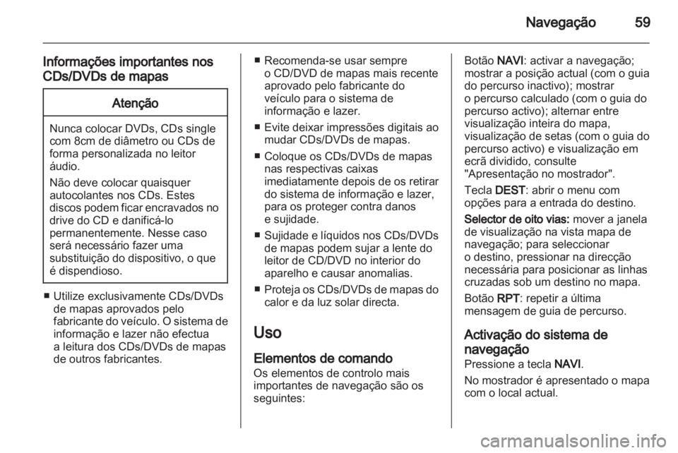 OPEL MERIVA 2011.5 Manual de Informação e Lazer (in Portugues) OPEL MERIVA 2011.5 Manual de Informação e Lazer (in Portugues)