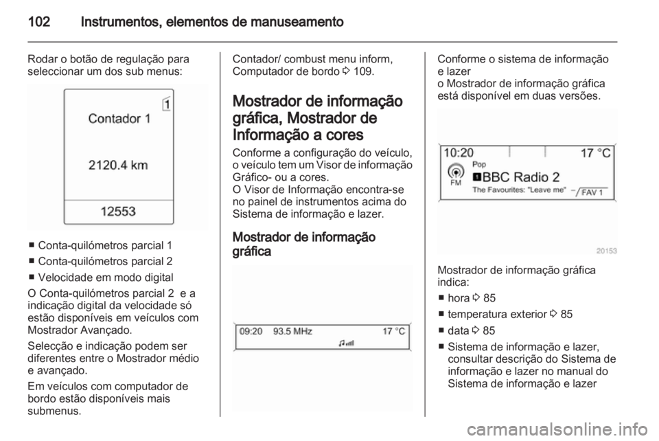 OPEL MERIVA 2012 Manual de Instruções (in Portugues) OPEL MERIVA 2012 Manual de Instruções (in Portugues)