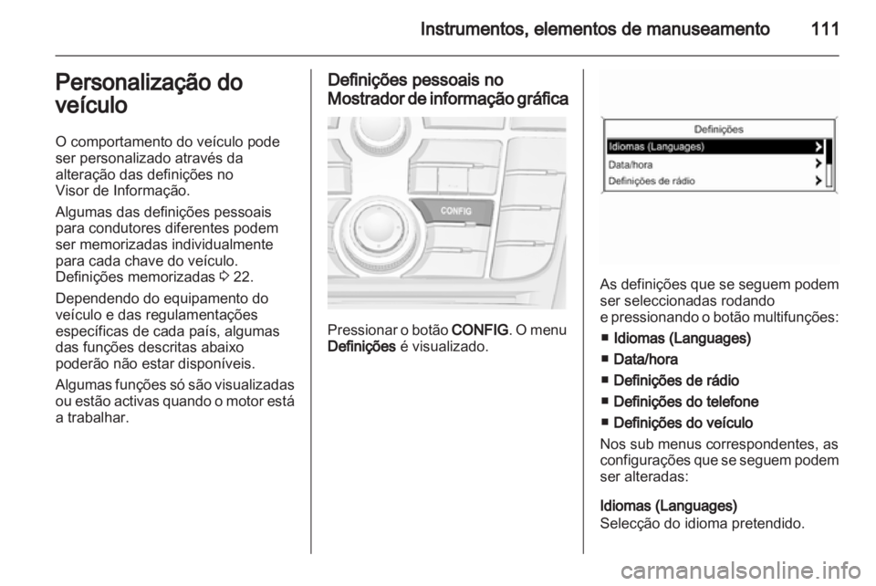 OPEL MERIVA 2012 Manual de Instruções (in Portugues) OPEL MERIVA 2012 Manual de Instruções (in Portugues)