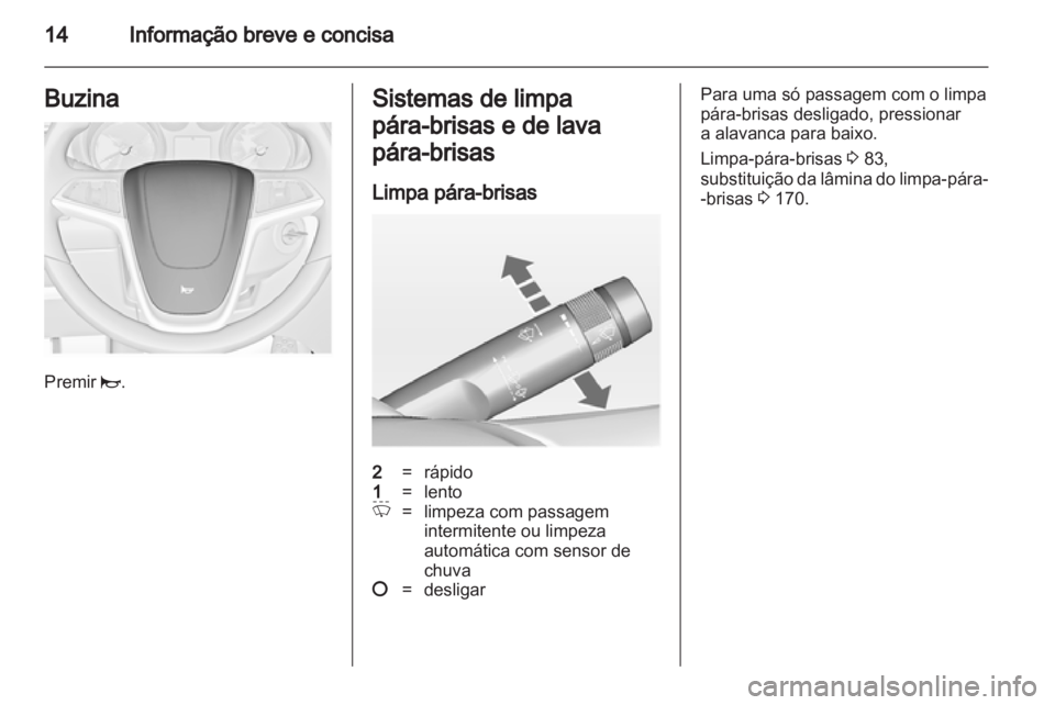 OPEL MERIVA 2012 Manual de Instruções (in Portugues) OPEL MERIVA 2012 Manual de Instruções (in Portugues)