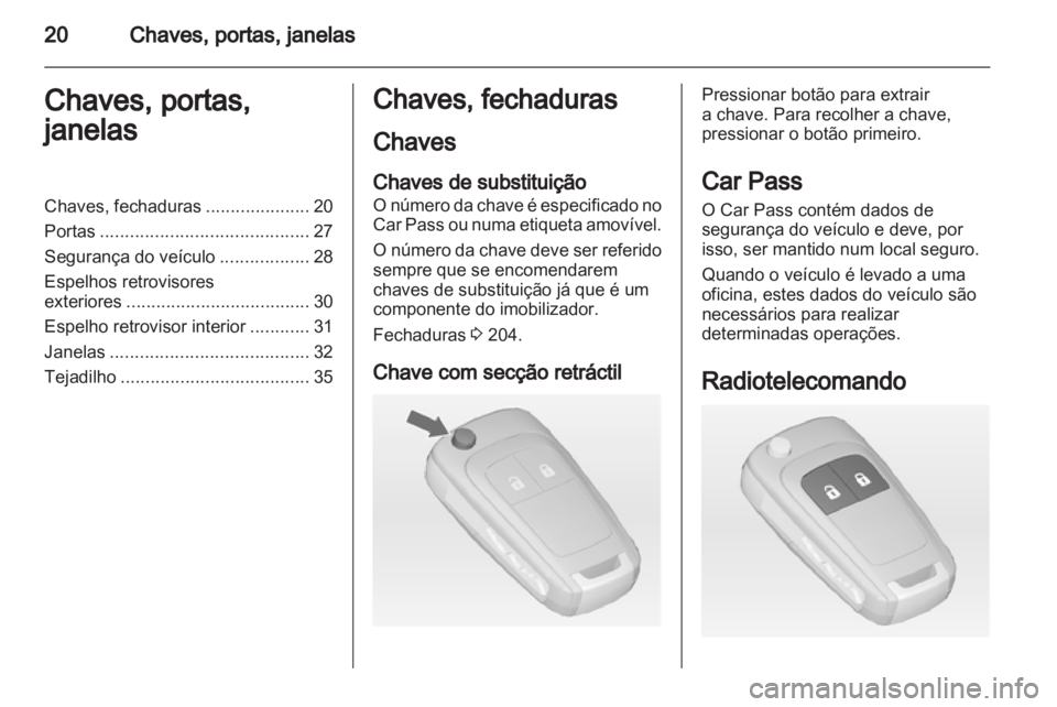 OPEL MERIVA 2012 Manual de Instruções (in Portugues) OPEL MERIVA 2012 Manual de Instruções (in Portugues)