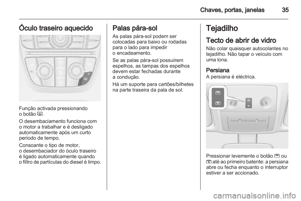 OPEL MERIVA 2012 Manual de Instruções (in Portugues) OPEL MERIVA 2012 Manual de Instruções (in Portugues)