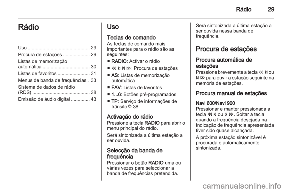 OPEL MERIVA 2013 Manual de Informação e Lazer (in Portugues) OPEL MERIVA 2013 Manual de Informação e Lazer (in Portugues)