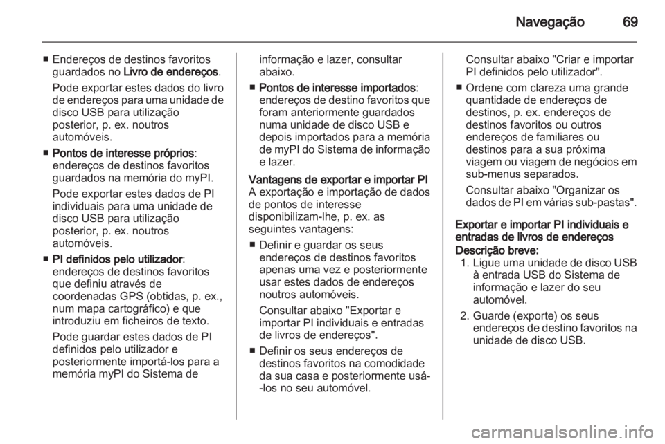 OPEL MERIVA 2013 Manual de Informação e Lazer (in Portugues) OPEL MERIVA 2013 Manual de Informação e Lazer (in Portugues)