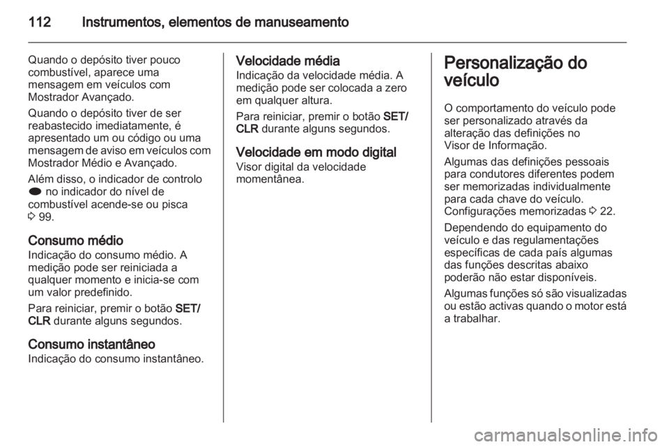 OPEL MERIVA 2013 Manual de Instruções (in Portugues) OPEL MERIVA 2013 Manual de Instruções (in Portugues)