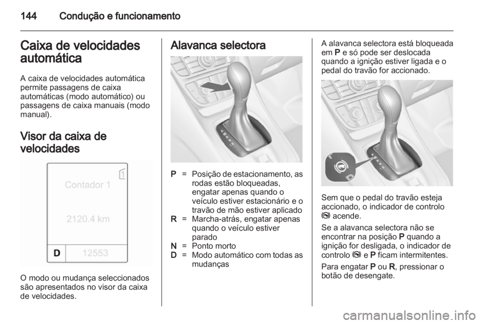 OPEL MERIVA 2013 Manual de Instruções (in Portugues) OPEL MERIVA 2013 Manual de Instruções (in Portugues)