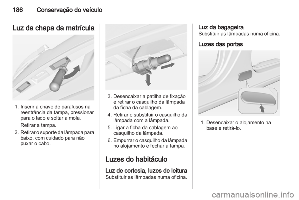 OPEL MERIVA 2013 Manual de Instruções (in Portugues) OPEL MERIVA 2013 Manual de Instruções (in Portugues)