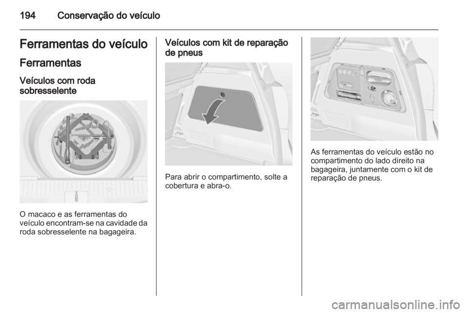 OPEL MERIVA 2013 Manual de Instruções (in Portugues) OPEL MERIVA 2013 Manual de Instruções (in Portugues)