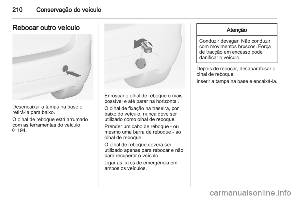 OPEL MERIVA 2013 Manual de Instruções (in Portugues) OPEL MERIVA 2013 Manual de Instruções (in Portugues)