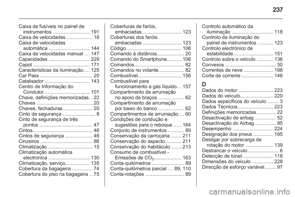 OPEL MERIVA 2013 Manual de Instruções (in Portugues) OPEL MERIVA 2013 Manual de Instruções (in Portugues)
