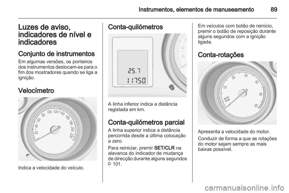 OPEL MERIVA 2013 Manual de Instruções (in Portugues) OPEL MERIVA 2013 Manual de Instruções (in Portugues)