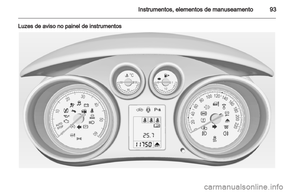 OPEL MERIVA 2013 Manual de Instruções (in Portugues) OPEL MERIVA 2013 Manual de Instruções (in Portugues)