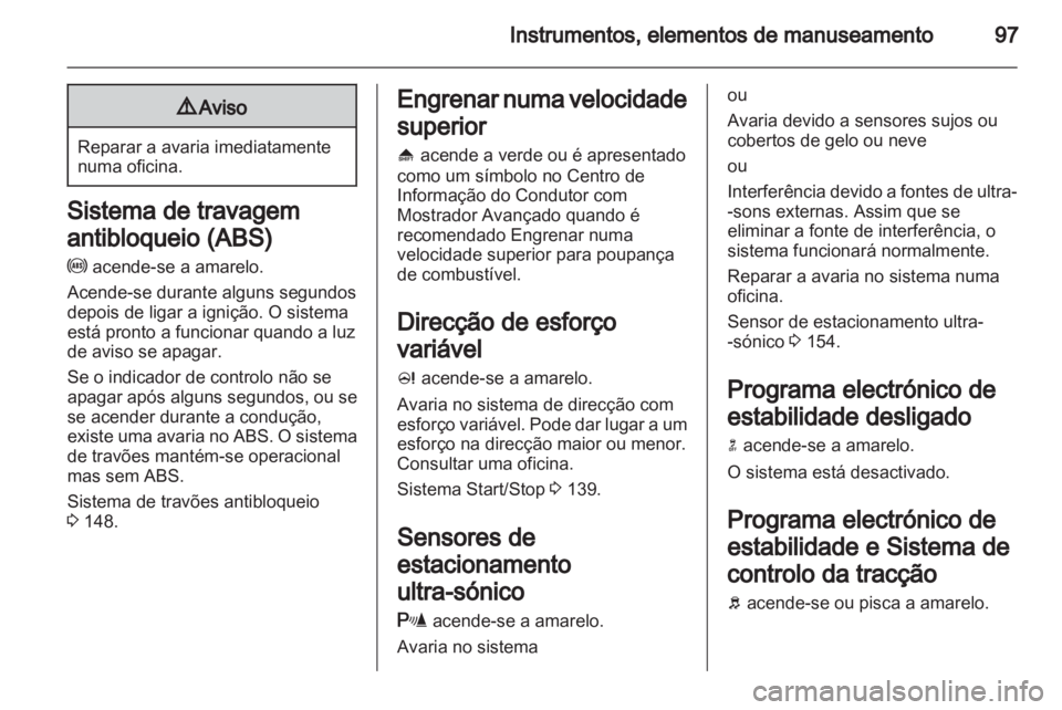 OPEL MERIVA 2013 Manual de Instruções (in Portugues) OPEL MERIVA 2013 Manual de Instruções (in Portugues)