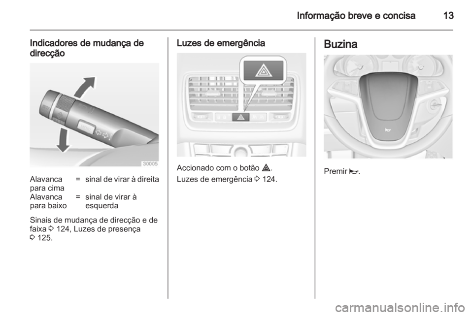 OPEL MERIVA 2013.5 Manual de Instruções (in Portugues) OPEL MERIVA 2013.5 Manual de Instruções (in Portugues)