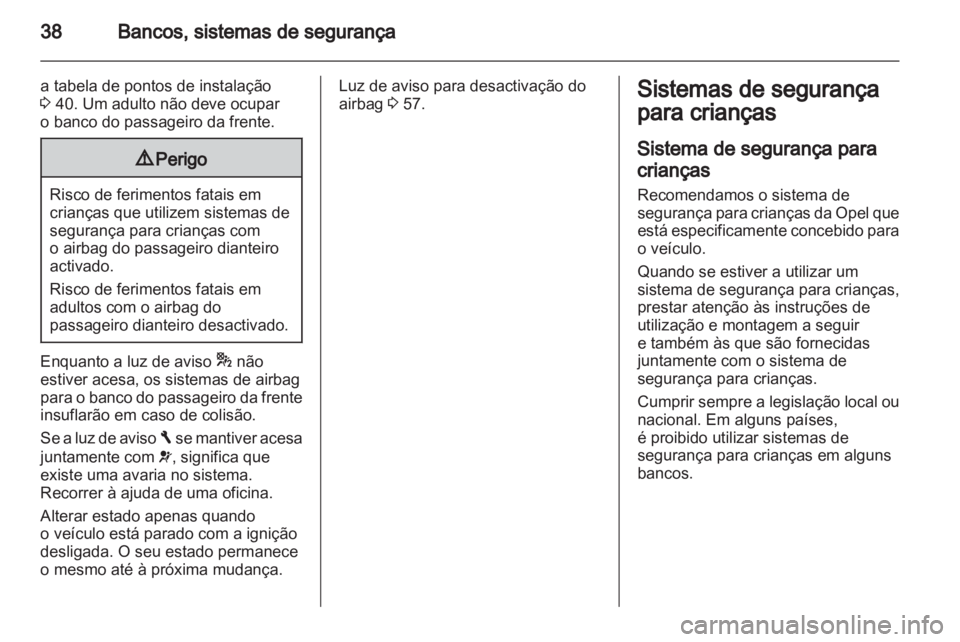 OPEL MOVANO_B 2010.5 Manual de Instruções (in Portugues) OPEL MOVANO_B 2010.5 Manual de Instruções (in Portugues)