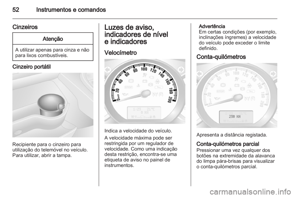 OPEL MOVANO_B 2010.5 Manual de Instruções (in Portugues) OPEL MOVANO_B 2010.5 Manual de Instruções (in Portugues)