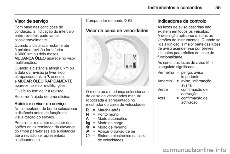 OPEL MOVANO_B 2010.5 Manual de Instruções (in Portugues) OPEL MOVANO_B 2010.5 Manual de Instruções (in Portugues)