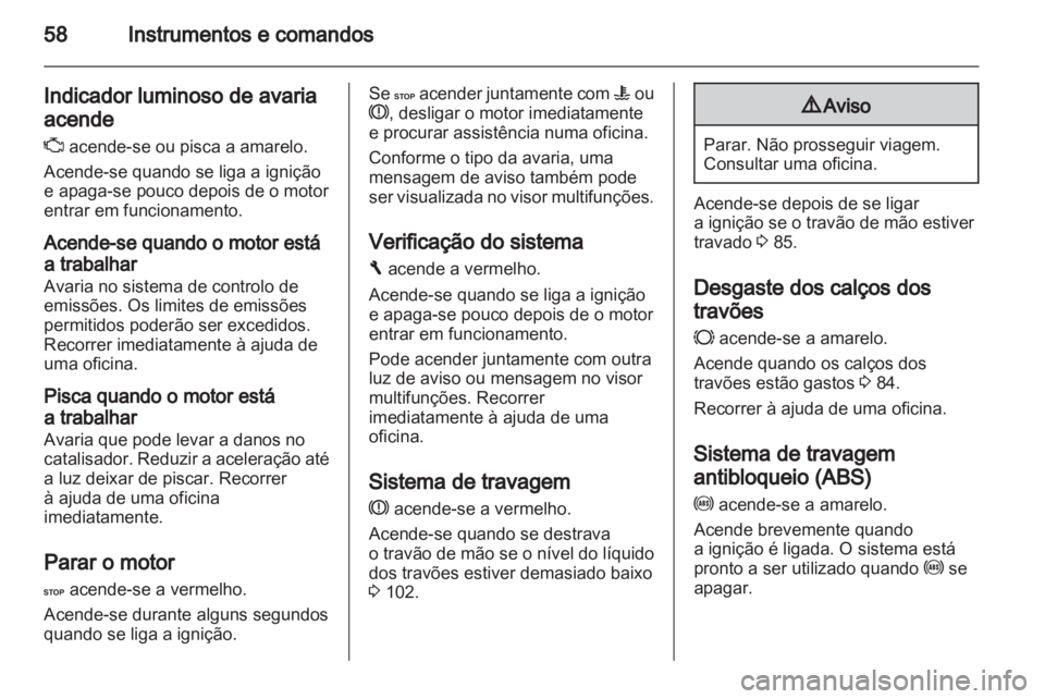 OPEL MOVANO_B 2010.5 Manual de Instruções (in Portugues) OPEL MOVANO_B 2010.5 Manual de Instruções (in Portugues)