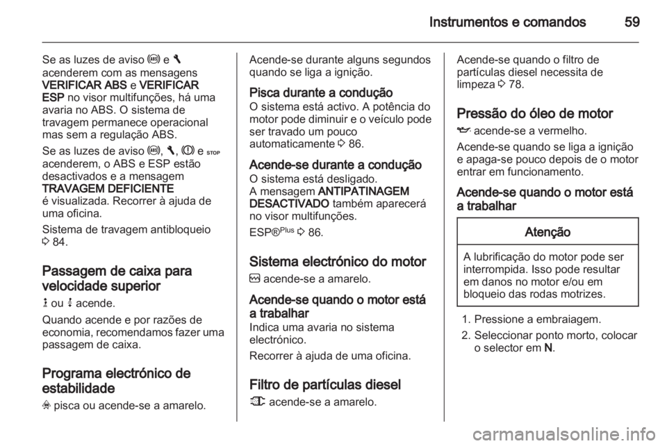 OPEL MOVANO_B 2010.5 Manual de Instruções (in Portugues) OPEL MOVANO_B 2010.5 Manual de Instruções (in Portugues)