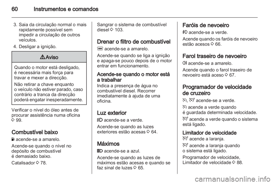 OPEL MOVANO_B 2010.5 Manual de Instruções (in Portugues) OPEL MOVANO_B 2010.5 Manual de Instruções (in Portugues)
