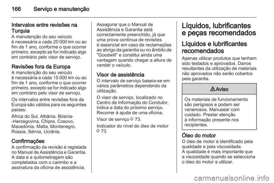 OPEL MOVANO_B 2012 Manual de Instruções (in Portugues) OPEL MOVANO_B 2012 Manual de Instruções (in Portugues)