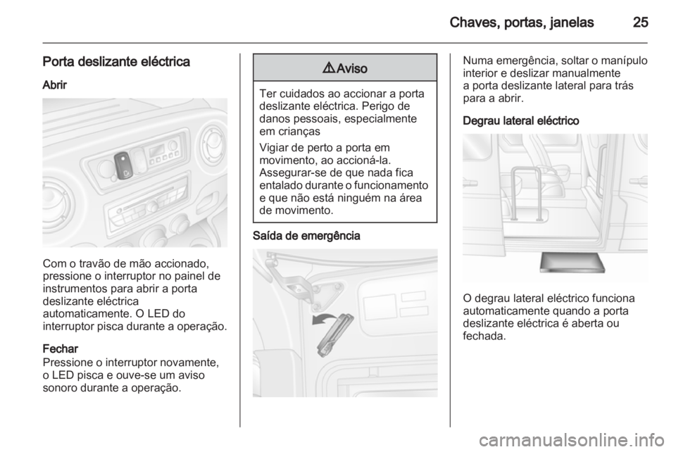 OPEL MOVANO_B 2012 Manual de Instruções (in Portugues) OPEL MOVANO_B 2012 Manual de Instruções (in Portugues)