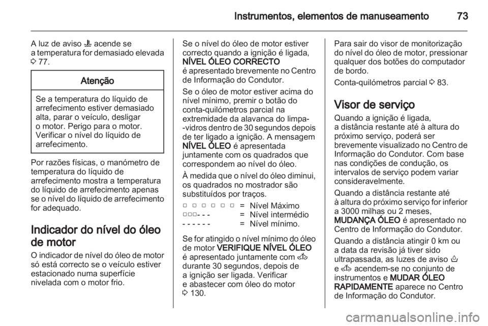 OPEL MOVANO_B 2012 Manual de Instruções (in Portugues) OPEL MOVANO_B 2012 Manual de Instruções (in Portugues)