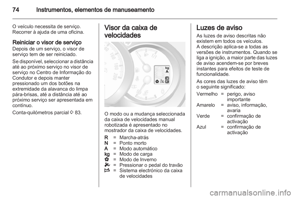 OPEL MOVANO_B 2012 Manual de Instruções (in Portugues) OPEL MOVANO_B 2012 Manual de Instruções (in Portugues)