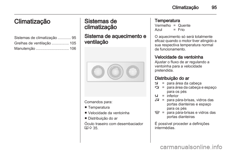 OPEL MOVANO_B 2012.5 Manual de Instruções (in Portugues) OPEL MOVANO_B 2012.5 Manual de Instruções (in Portugues)