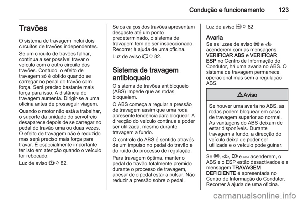 OPEL MOVANO_B 2013.5 Manual de Instruções (in Portugues) OPEL MOVANO_B 2013.5 Manual de Instruções (in Portugues)